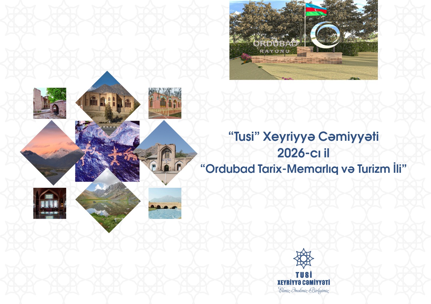 "Tusi" Xeyriyya Camiyyati 2026-ci il "Ordubad Tarix-Memarliq va Turizm ili"